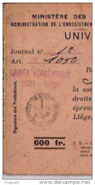 BELGIQUE :  1931/1932:Université De LIEGE.Reçu Pour L'inscription Aux Cours De La 1ère CandiPédag.:600 FR. - 1900 – 1949