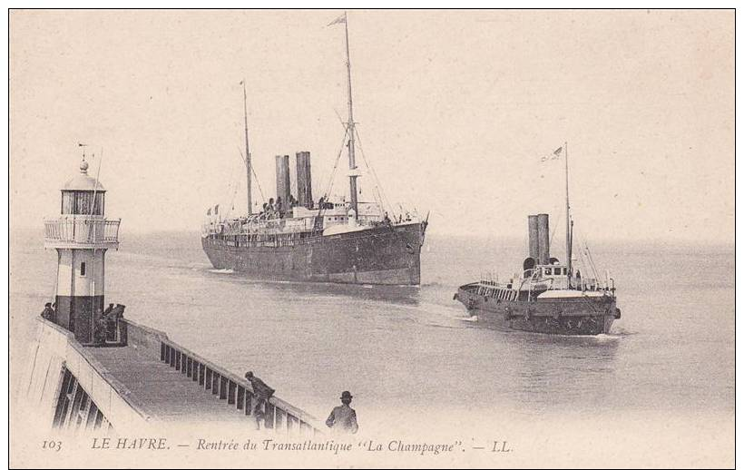 LE HAVRE Entrée Du Transatlantique " La Champagne"   * Livraison Gratuite * - Port