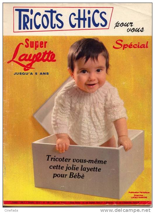 TRICOTS CHICS. Spécial Super Layette Jusqu´à 5 Ans. 48 Pages. Format 21x29cm. - Fashion