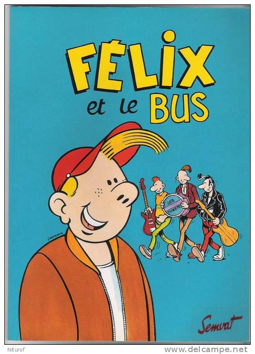 MARGERIN, CHALAND , DENIS...: FÉLIX ET LE BUS - BD PUB - Franquin