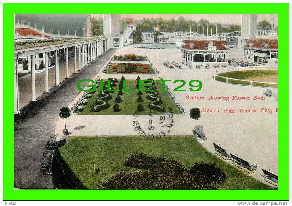 KANSAS CITY, MO - SECTION SHOWING FLOWER BEDS, ELECTRIC PARK - TRAVEL IN 1908 - - Kansas City – Missouri