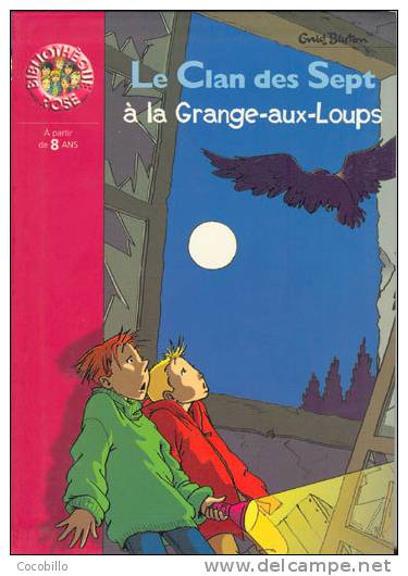 Le Clan Des Sept à La Grange-aux-Loups - D´Enid Blyton - 2000 - Bibliothèque Rose N° 873 - Bibliotheque Rose