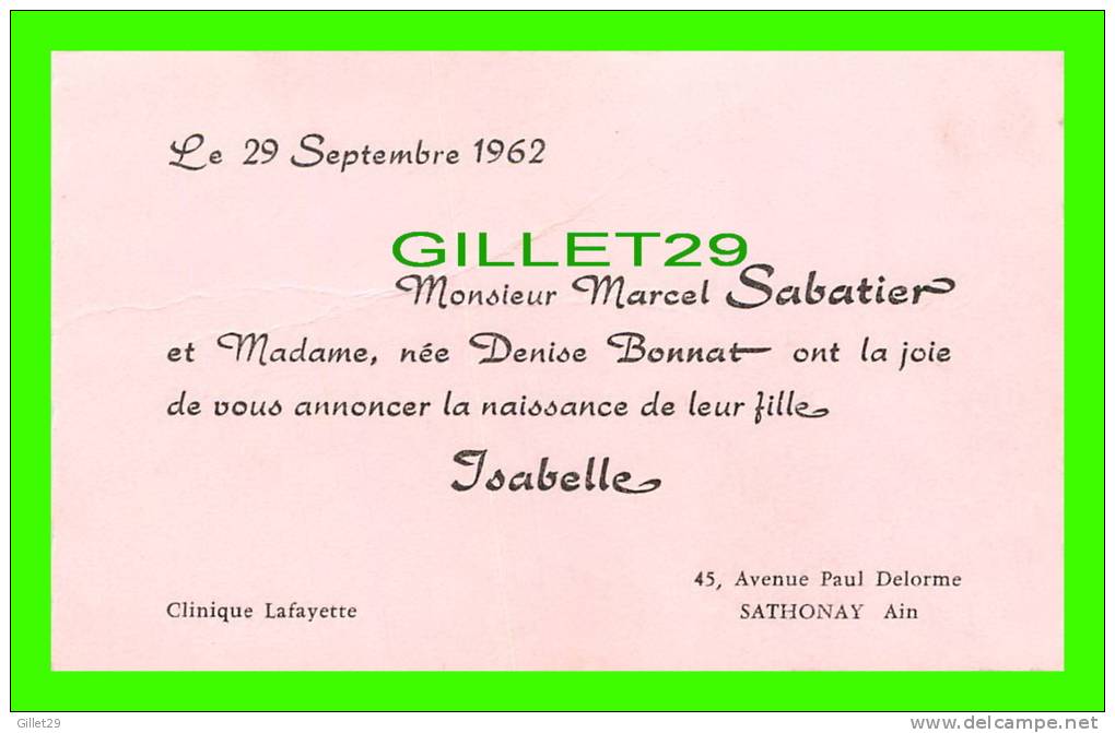 FAIRE-PARTS - CLINIQUE LAFAYETTE - MARCEL SABATIER & DENISE BONNAT ANNONCE NAISSANCE D'ISABELLE EN 1962 - - Nacimiento & Bautizo