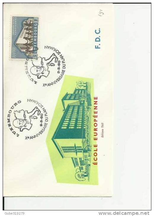 EUROPEAN COMMUNITY 1960  EUROPEAN SCHOOL 10TH ANNI. PLAN SCHUMAN LUXEMBOURG   FDC W/1 STAMPS 621   RE:57 1/2 - Instituciones Europeas