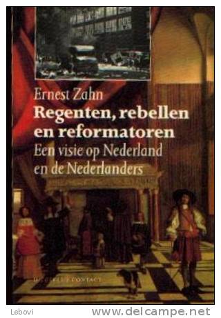 « Regenten, Rebellen En Reformatoren&rdquo; ZAHN, E; - Uitg. Contact, Amsterdam 1989 - Histoire