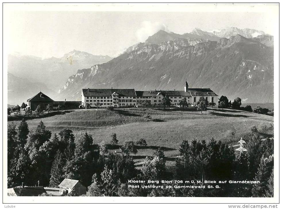 Uetliburg B. Gommiswald - Kloster Berg Sion Mit Glarner Alpen         Ca. 1950 - Gommiswald