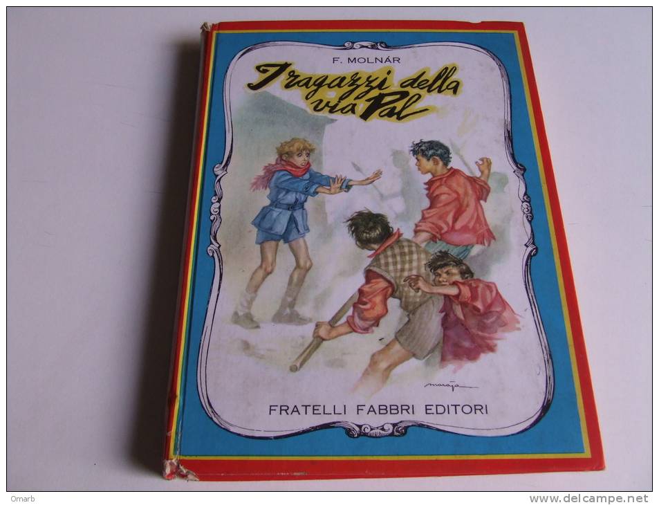 P291 I Ragazzi Della Via Pal, Fabbri Editore, Collana Collezione Per Ragazzi, N.8, 1955, F. Molnar - Niños Y Adolescentes