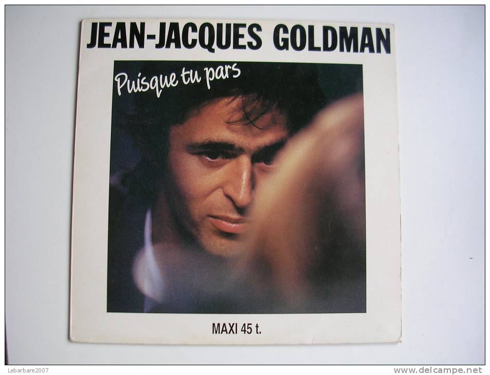 MAXI -  JEAN-JACQUES GOLDMAN  -  EPIC 651697  " PUISQUE TU PARS "  + 2 - 45 T - Maxi-Single