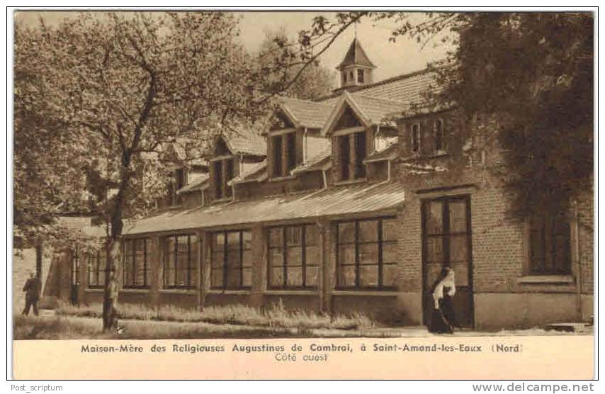 Saint Amand Les Eaux Maison Mère Des Religieuses Augustines De Cambrai - Saint Amand Les Eaux