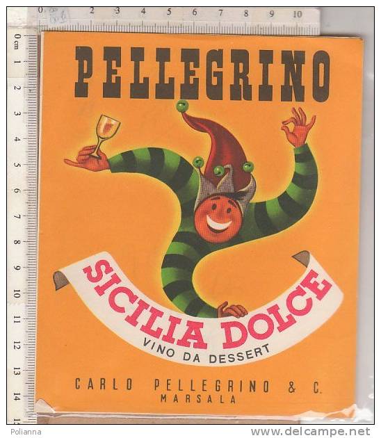 PO8189B# ETICHETTA PUBBLICITA' - VINO DA DESSERT SICILIA DOLCE - PELLEGRINO - MARSALA - Vino Rosso