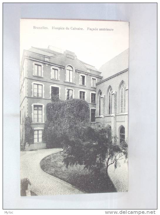 Bruxelles. Hospice Du Calvaire. Façade Antérieure. - Gezondheid, Ziekenhuizen