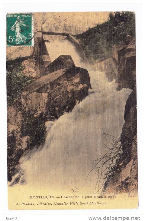 (RECTO / VERSO) MONTLUCON EN 1910 - CASCADE DE LA PRISE D' EAU A SCEAU - SUPERBE CARTE - Montlucon