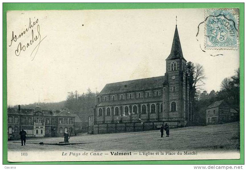 76 VALMONT - L'église Et La Place Du Marché - Valmont