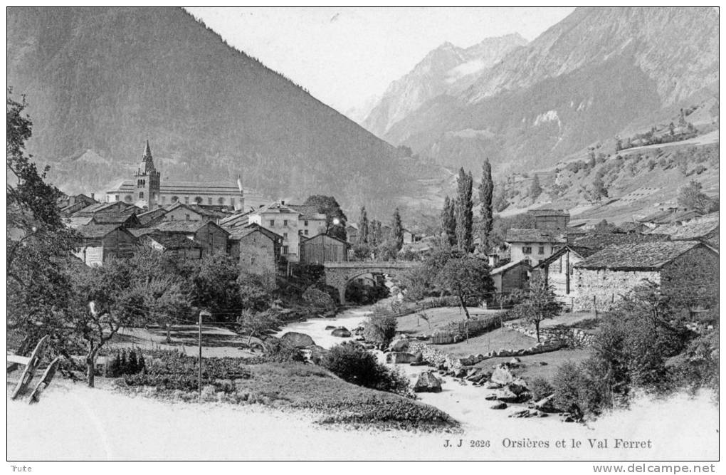 ORSIERES ET LE VAL FERRET  CARTE PRECURSEUR - Orsières