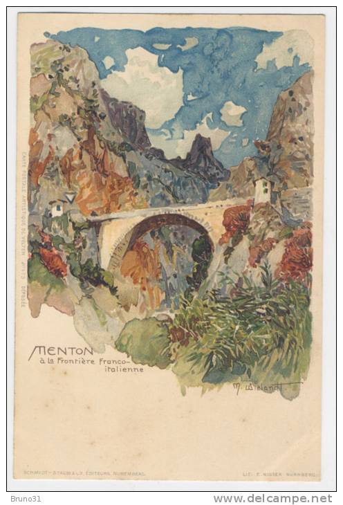 Wielandt Manuel  - MENTON - à La Frontière Franco - Italienne - Litho N°475 . 2 Scans . - Wielandt, Manuel