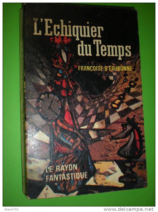 L'échiquier Du Temps De Françoise D'Eaubonne 1962 - Le Rayon Fantastique