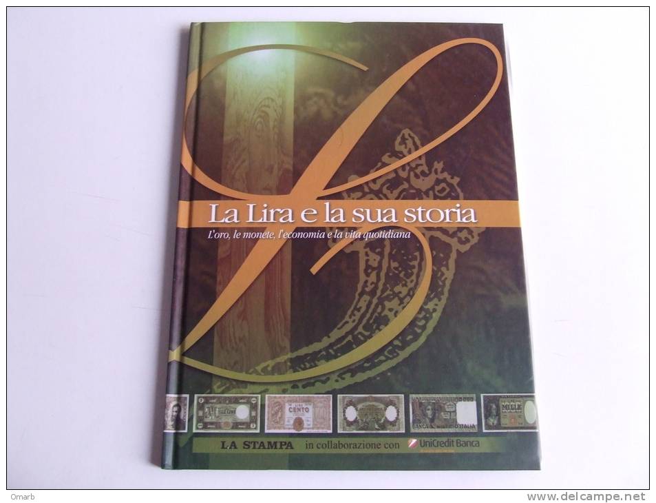 Lib164 La Lira E La Sua Storia. Oro, Monete, Banconote, Riproduzioni, Regno, Repubblica, Coin, Banknote - Books & Software