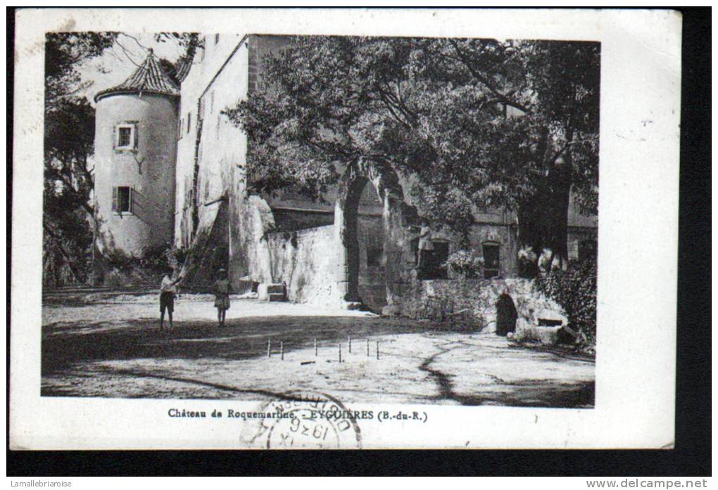 13 - EYGUIERES - CHATEAU DE ROQUEMARTINE - ENFANTS JOUANT AUX QUILLES - Eyguieres