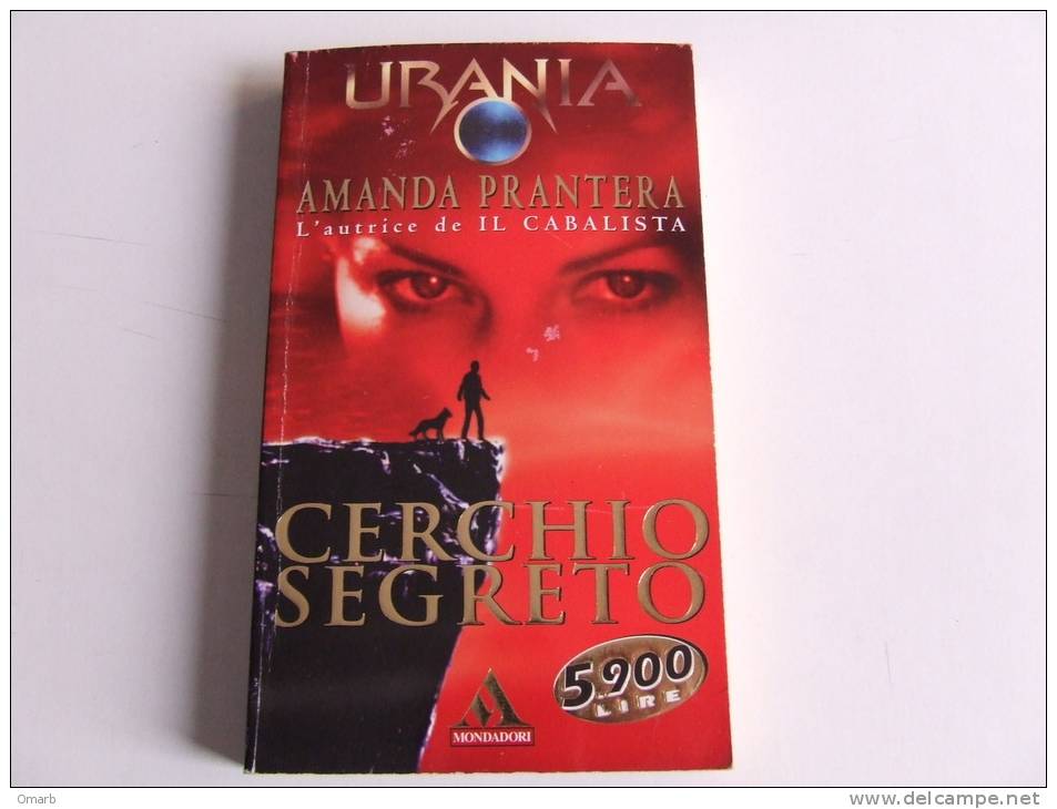 Lib179 Cerchio Segreto, Prantera, Mondadori, Edizione Urania,1997, Suspance, Fantascienza - Sci-Fi & Fantasy