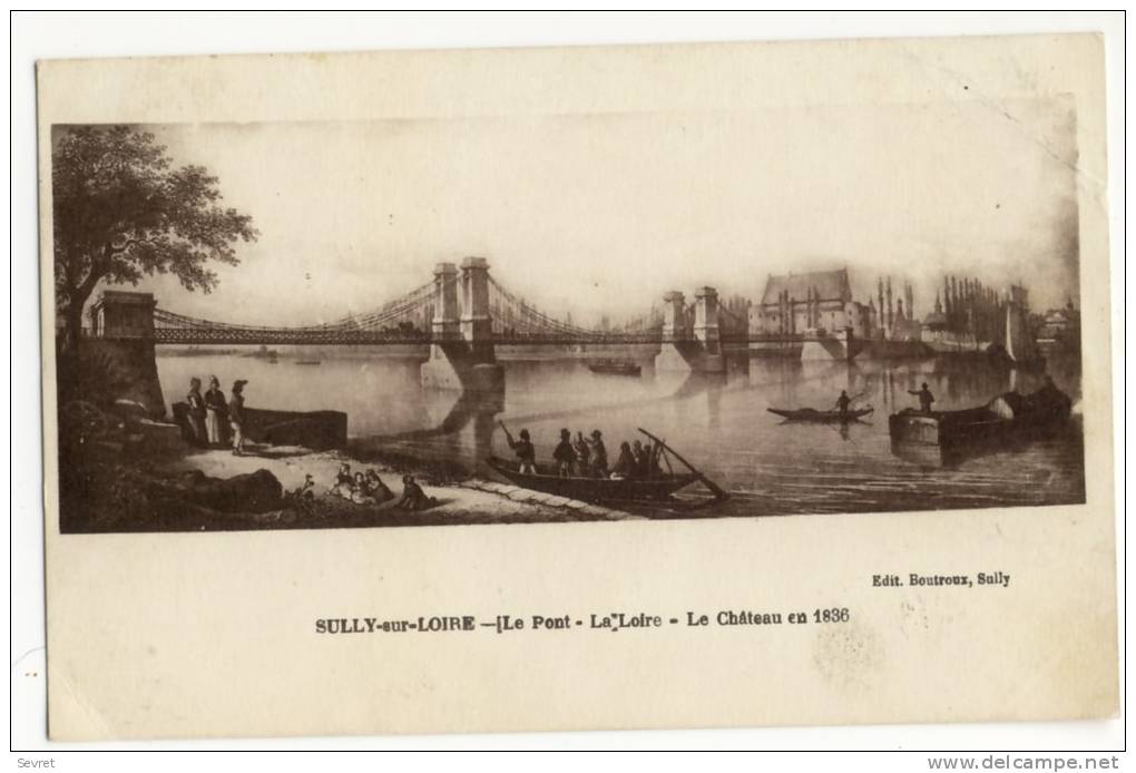 SULLY Sur LOIRE -  Le Pont- La Loire -Le Château En 1836. - Sully Sur Loire