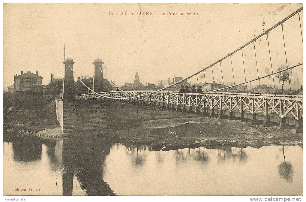 SAINT JUST SUR LOIRE LE PONT SUSPENDU - Saint Just Saint Rambert