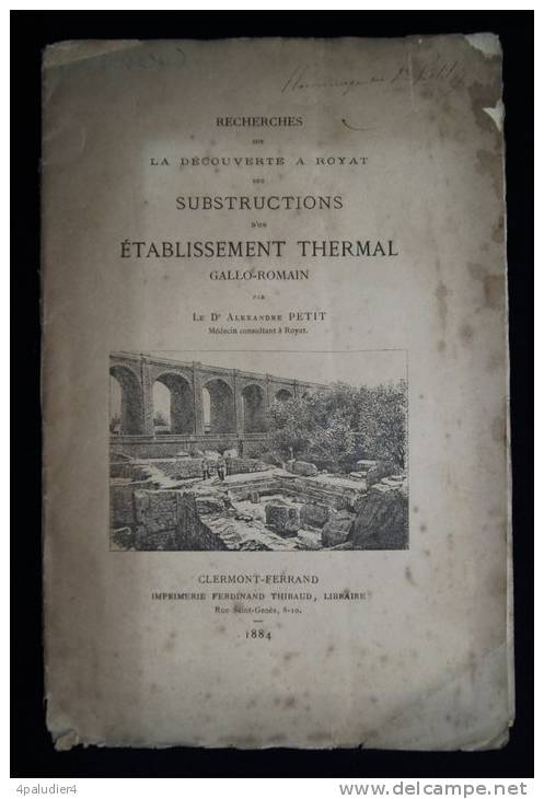 DECOUVERTE A ROYAT ETABLISSEMENT THERMAL GALLO-ROMAIN Alexandre PETIT 1884 Puy-de-Dôme AUVERGNE - Auvergne