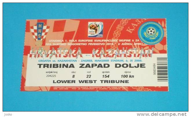 CROATIA : KAZAKHSTAN World Cup 2010.qualifying Football Match * Ticket Billet Soccer Fussball Futbol Futebol Foot Calcio - Tickets - Entradas