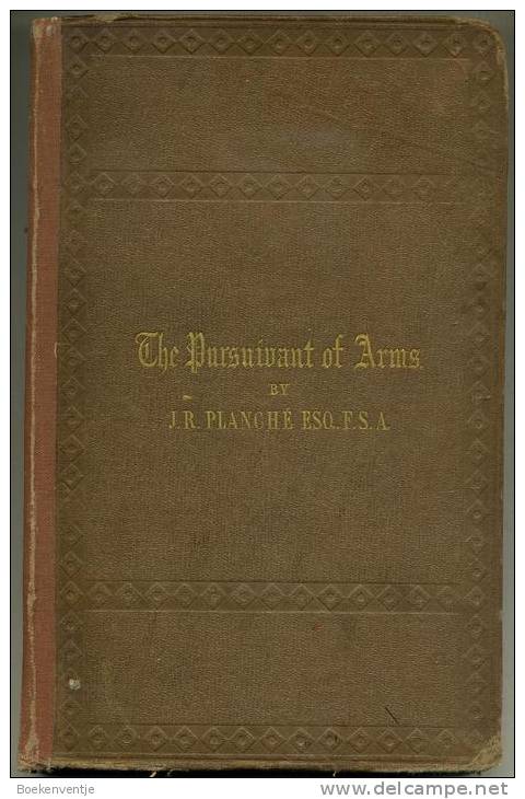 The Pursuivant Of Arms Or Heraldry Founded Upon Facts - 1850-1899