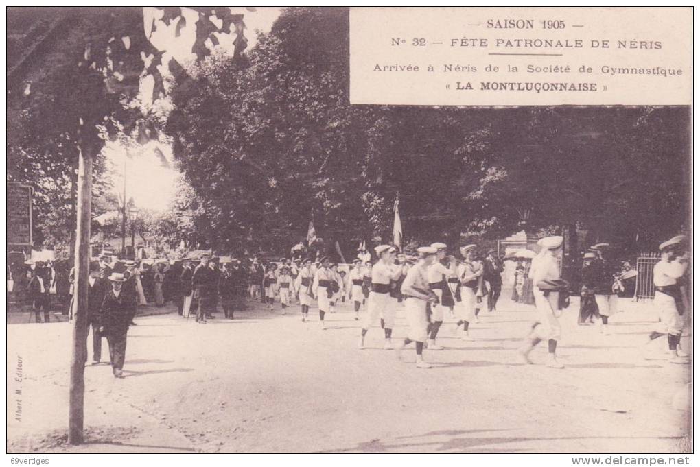 03 NERIS LES BAINS, Fête Patronale, Arrivée De La Société De Gymnastique "La Montluçonnaise" - Neris Les Bains