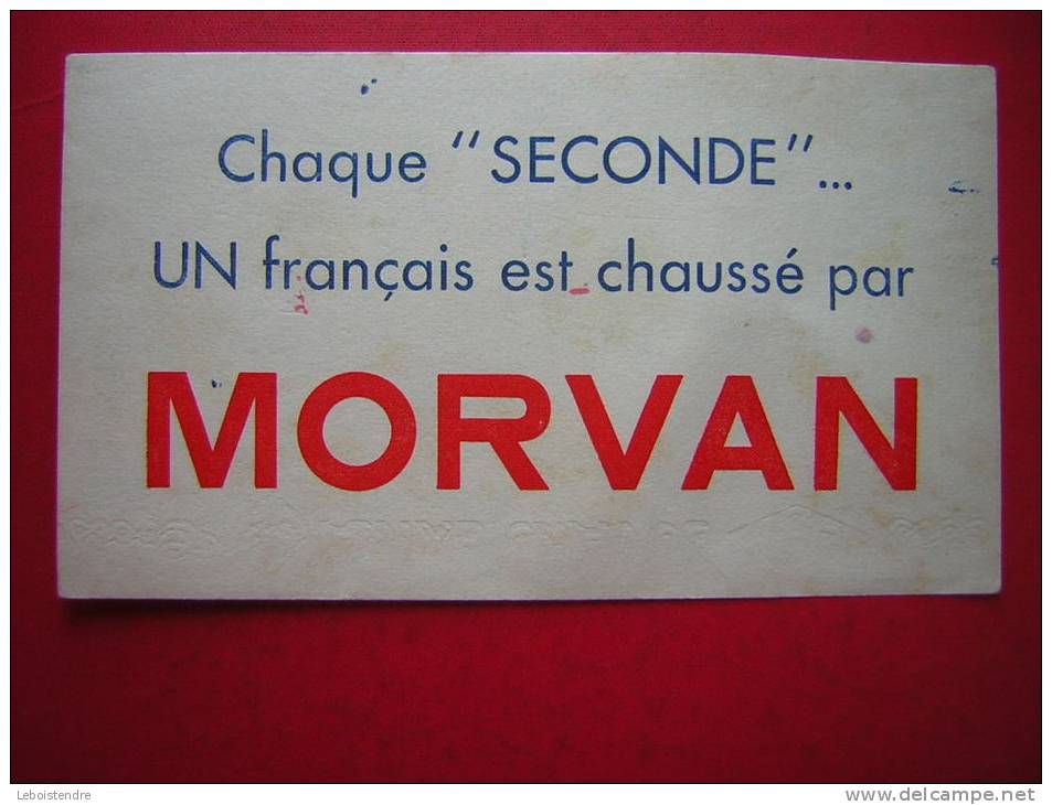 BUVARD  CHAQUE SECONDE UN FRANCAIS EST CHAUSSE PAR MORVAN - Textilos & Vestidos