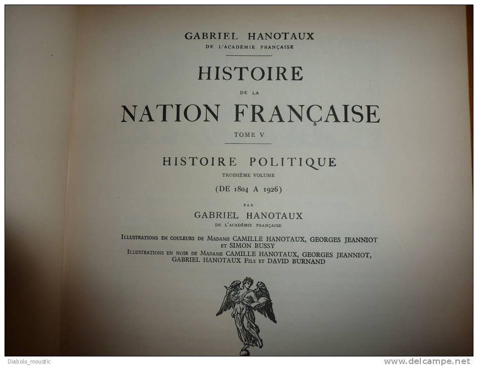 Toute NOTRE HISTOIRE ,de NAPOLEON..depuis Son Avènement...jusqu'à Sainte-Helène Et Les Règnes Suivants Jusqu'à 1918 - Geschiedenis