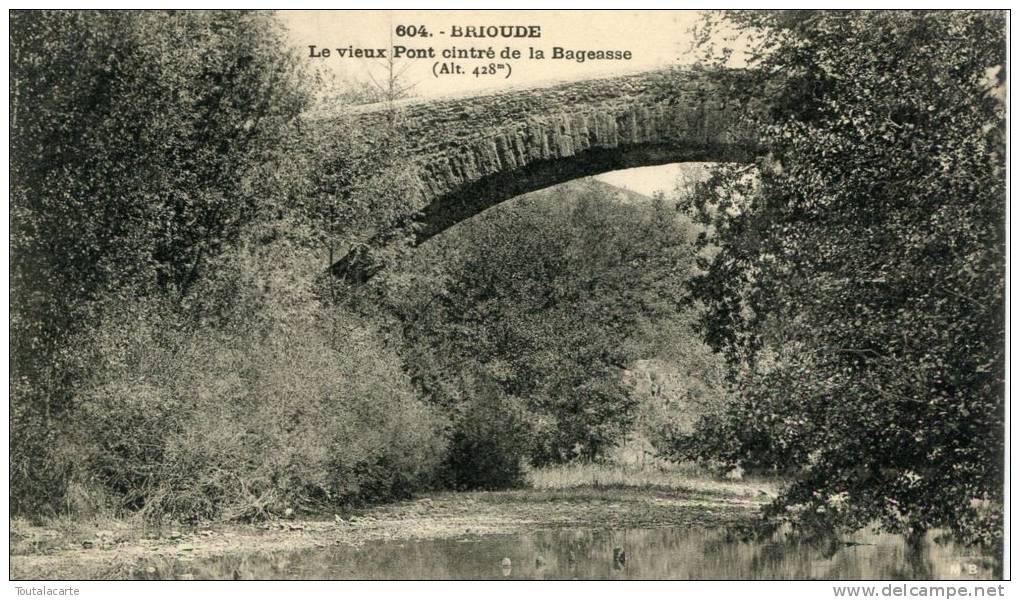 CPA 43 BRIOUDE LE VIEUX PONT CINTRE DE LA BAGEASSE - Brioude