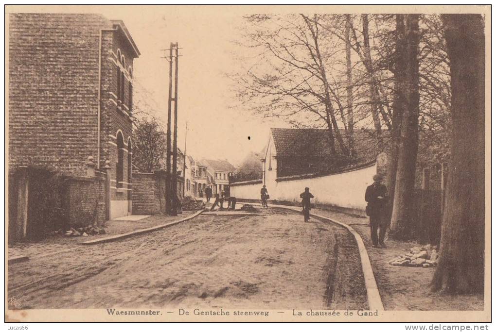 C1900 WAASMUNSTER - DE GENTSCHE STEENWEG - LA CHAUSSEE DE GAND - Waasmunster