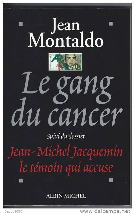 ARC  ,LE GANG DU CANCER  Par J Montaldo 1996 - Autres & Non Classés