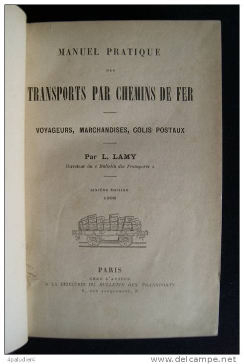 MANUEL PRATIQUE DES TRANSPORTS PAR CHEMINS DE FER  L. LAMY 1908 - Railway & Tramway