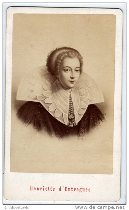 CDV - Catherine Henriette De Balzac D'Entragues, Marquise De Verneuil By E. Neurdein -  Monarques De France - Old (before 1900)