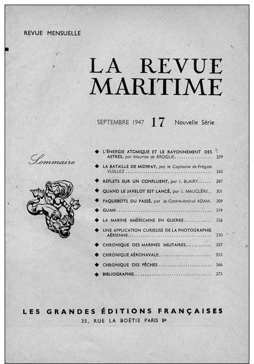 Revue Maritime 1947 N° 17 Septembre énergie Atomique Bataille Midway Danube Save Escorteur Javelot Paquebot Guam Marine - 1900 - 1949