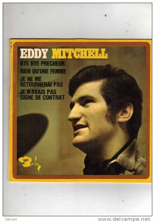 Eddy Mitchell - Barclay - Bye Bye Précheur - Rien Qu'une Femme - Je Ne Me Retournerai Pas - Je N'avais Pas Signé De Cont - Rock