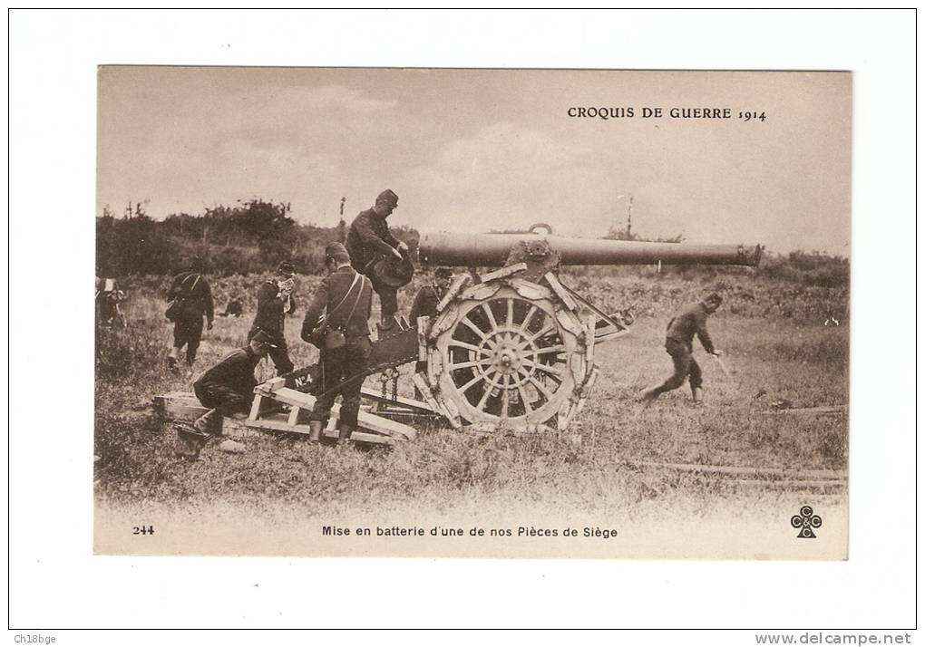 CPA : Mise En Batterie De Nos Pièces De Siège : Miliaires En Action - Guerre 1914-18