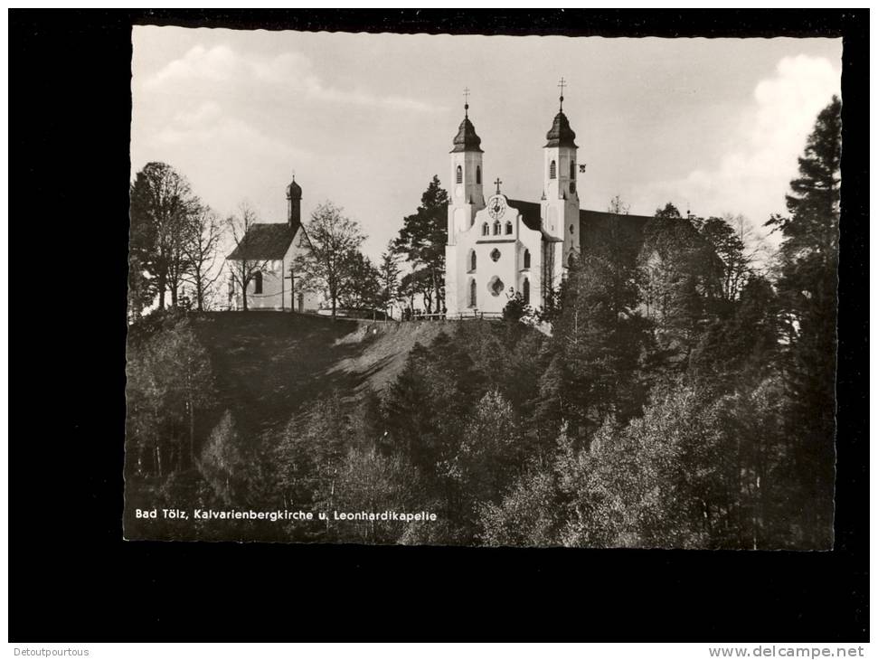 BAD TÖLZ Toelz An Der Isar : Kalvarienberg  KalvarienbergKirche Kirche Und Leonhardtkapelle - Bad Toelz