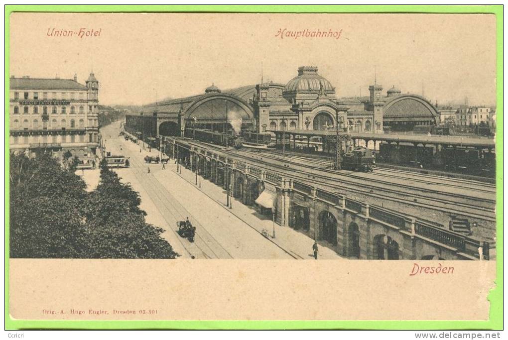 DRESDEN  - Union-Hôtel.   - Hauptbahnhof.   Avant 1905, Carte Dite Précurseur. - Dresden