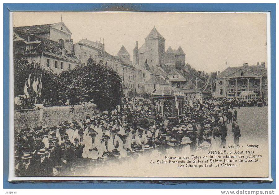 74 - ANNECY -- 2 Aout 1911 - Souvenir Des Fêtes De La Translation....Le Char Portant Es Châsse..... - Annecy