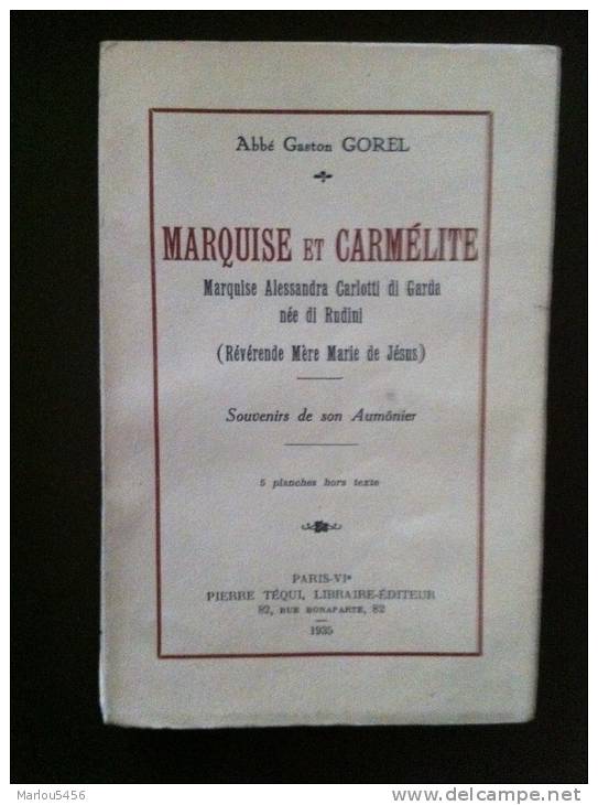 MARQUISE Et CARMELITE. Marquise Alessandra Carlotti Di Garda Née Di Rundini - Klassieke Auteurs