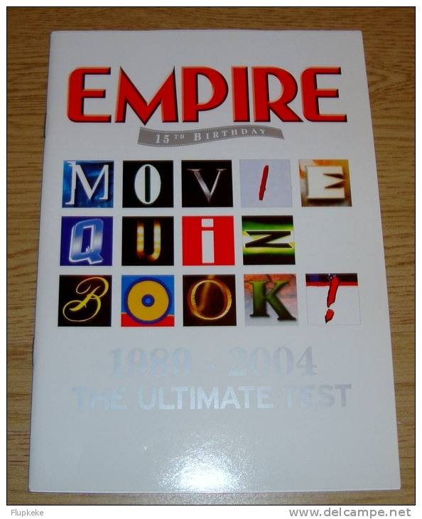 Empire 15th Birthday Movie Quiz Book 1989-2004 The Ultimate Test - Divertissement