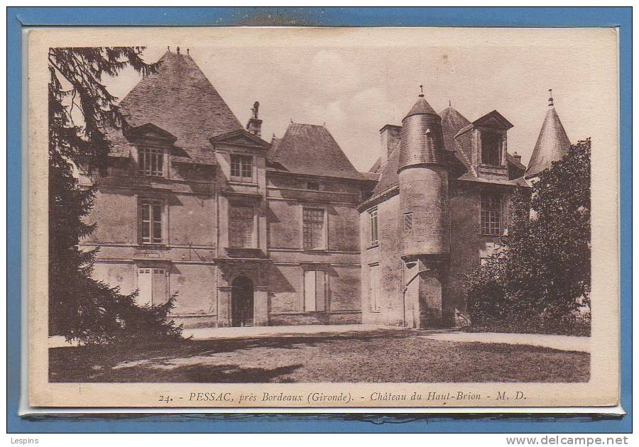 33 - PESSAC -- Chateau De Haut Brion - Pessac