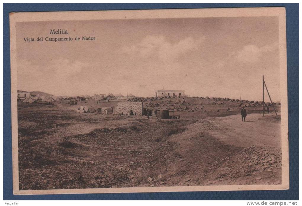 MILITARIA / MILITARES - CP MELILLA - VISTA DEL COMPAMENTO DE NADOR - MAROC RIF - 1922 - Melilla