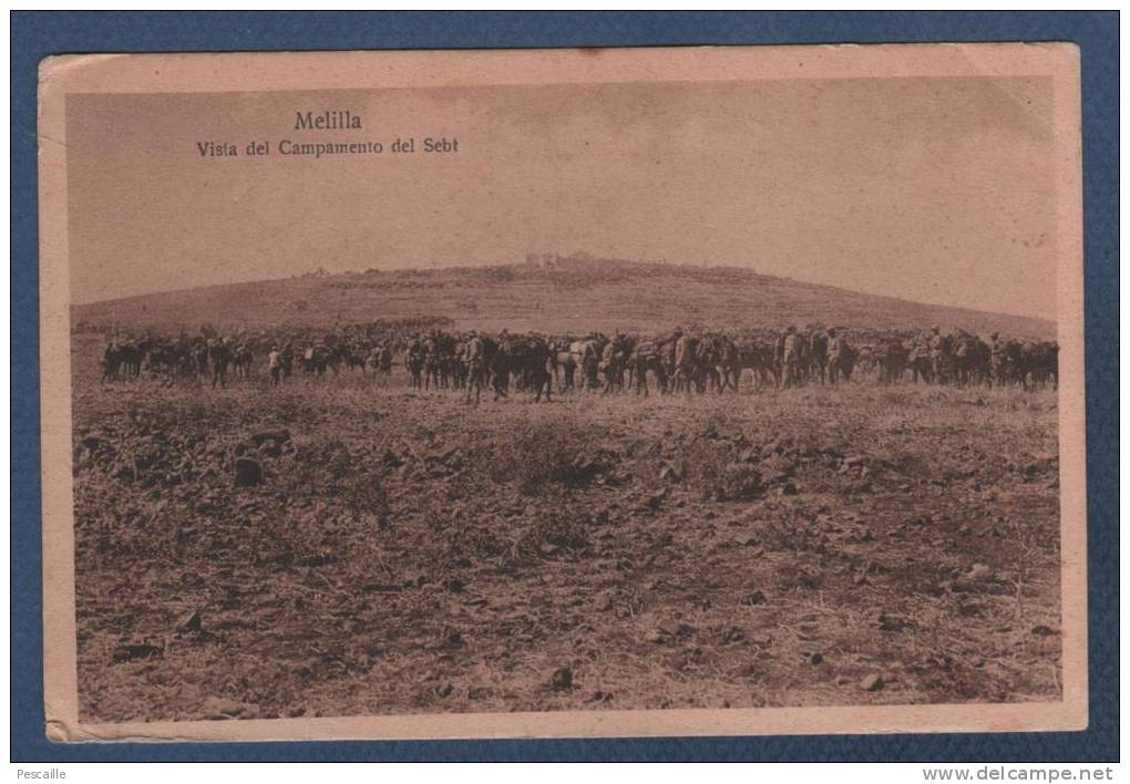 MILITARIA / MILITARES - CP MELILLA - VISTA DEL COMPAMENTO DEL SEBT - MAROC RIF - 1922 - Melilla