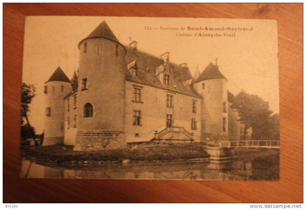 115 ENVIRONS DE SAINT AMAND MONTROND CHATEAU D'AINAY LE VIEIL - Ainay-le-Vieil