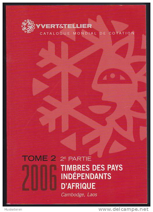 Yvert & Tellier Catalogue 2006 2e Partie Timbres Des Pays Indépendants D´Afrique, Cambodge & Laos Tome 2 (2 Scans) - Otros & Sin Clasificación