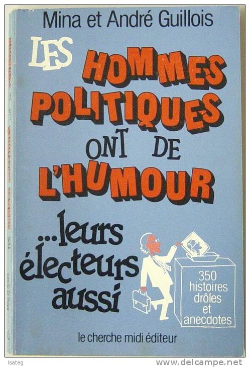 Les Hommes Politiques Ont De L'humour ..Leurs Electeurs Aussi / Mina Et André Guillois - Slav Languages